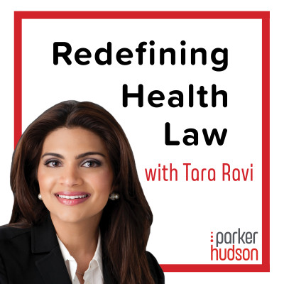 Tune into Redefining Health Law with Tara Ravi